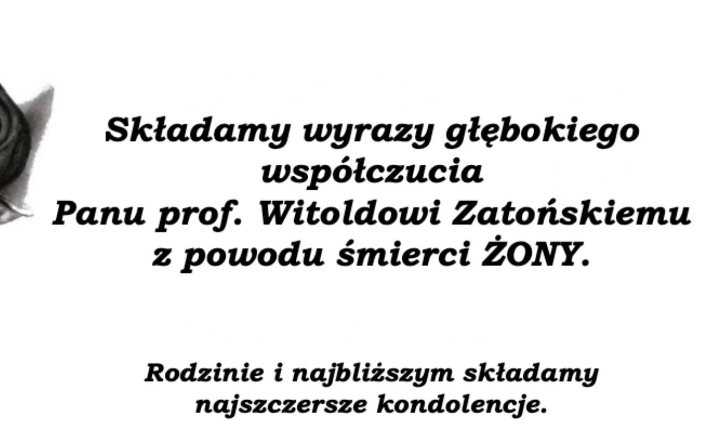 Kondolencje prof. W. Zatońskiemu